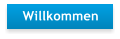 Willkommen